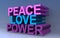 Peace love power
