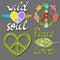 Peace and love, wild soul words, flower peace symbol and heart peace sign.