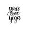 Peace love yoga black and white hand lettering