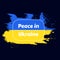 Peace in Ukraine, Pray for Ukraine, Save Ukraine, Support Ukraine, Stop War, Make Peace No War, Proud Ukrainian