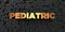 Pediatric - Gold text on black background - 3D rendered royalty free stock picture