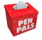 Pen Pals Words Mail Box Deliver Far Long Distance Correspondence