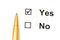 Pen and tick boxes with Yes and No options