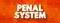 Penal System - network of agencies that administer a jurisdiction`s prisons, and community-based programs like parole, and probati