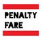 PENALTY FARE sign on white background