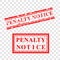 Penalty Notice, 2 style Grunge Red Rubber Stamp, at Transparent Effect Background