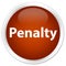 Penalty premium brown round button