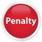 Penalty premium red round button