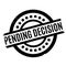 Pending Decision rubber stamp
