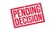 Pending Decision rubber stamp