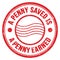 A PENNY SAVED IS A PENNY EARNED text on red round postal stamp sign