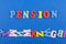 PENSION word on blue background composed from colorful abc alphabet block wooden letters, copy space for ad text. Learning english