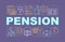 Pension word concepts banner. Retirement income fund, elderly, senior citizen banking plan. Presentation, website