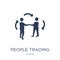 People Trading icon. Trendy flat vector People Trading icon on w