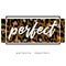 Perfect. Perfectly imperfect. Leopard skin pattern print. Slogan vector illustration. Design print for t-shirt
