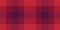 Performance vector texture check, customizable tartan seamless textile. Single fabric plaid background pattern in red and pink