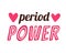 Period power text vector illustration. Motivational quote about menstruation. Modern phrase, pink white color