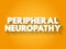 Peripheral neuropathy text quote, medical concept background