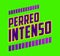 Perreo Intenso, Intense Twerking Spanish text, Latin Party vector design.