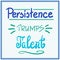 Persistence trumps talent motivational quote lettering.