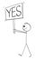 Person Holding Yes Sign and Walking, Vector Cartoon Stick Figure Illustration