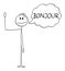 Person or Man Waving His Hand and Saying Greeting Bonjour in French , Vector Cartoon Stick Figure Illustration