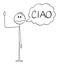 Person or Man Waving His Hand and Saying Greeting Ciao in Italian , Vector Cartoon Stick Figure Illustration