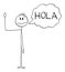 Person or Man Waving His Hand and Saying Greeting Hola in Spanish , Vector Cartoon Stick Figure Illustration