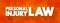 Personal Injury Law - allows an injured person to file a civil lawsuit in court and get a legal remedy for all losses, text