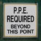 Personal protective equipment (PPE) required beyond this point sign