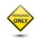 Personal only on yellow sign