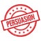 PERSUASION text written on red vintage round stamp
