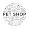 Pet shop vector circle banner with flat line icons. Dog house, cat food, bird cage, rabbit, fish aquarium, animal paw