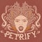 Petrify. Colorful quote typographical background with illustration of gorgon