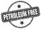 petroleum free stamp. petroleum free round vintage grunge label.