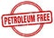 petroleum free stamp. petroleum free round vintage grunge label.