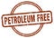 petroleum free stamp. petroleum free round vintage grunge label.