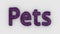 Pets - 3d word purple on white background. render of furry letters. pets fur. Pet shop, pet house, pet care emblem logo design