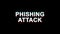 Phishing attack glitch effect text digital TV Distortion 4K Loop Animation