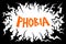 Phobia