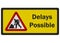 Photo realistic \'Delays Possible\' road sign