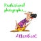 Photographer at work. Attention Professional photographer. Illustration for print