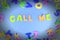 The phrase Call Me is laid out in bright letters. Blue background with vignette.
