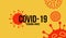 Phrase covid-19 and corona virus with icons.The image is isolated on a orange background.