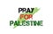 Phrase pray for Palestine
