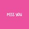 Phrase text Miss You