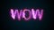 The phrase Wow, computer generated. Burning inscription. Capital letters. 3d rendering text background