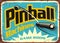 Pinball machines game room retro sign