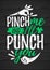 Pinch Me And I Will Punch You funny lettering