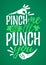 Pinch Me And I Will Punch You funny lettering